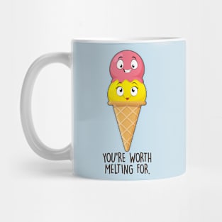 You're Worth Melting For. Mug